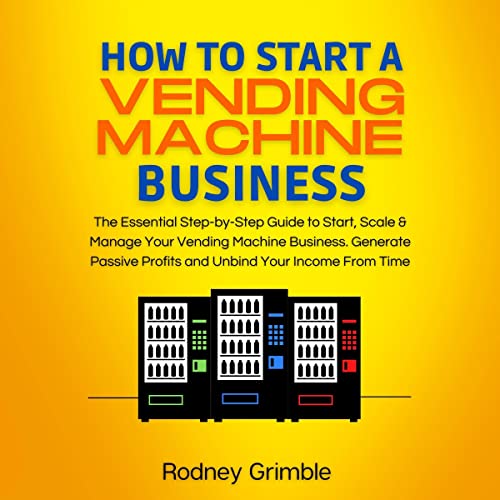 How to Start a Vending Machine Business
