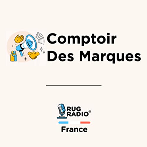 Comptoir des Marques - Le Marketing dans le Web3 by Rug Radio france