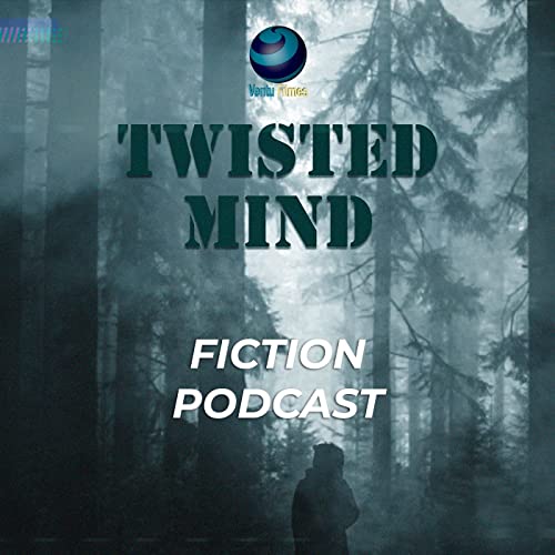 Twisted Mind - Fiction Podcast