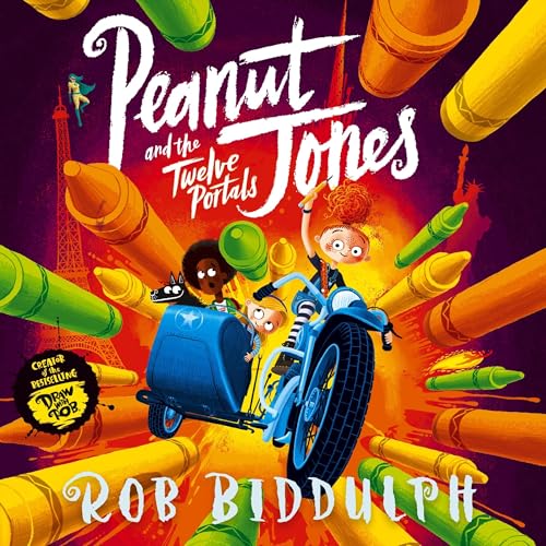 Peanut Jones and the Twelve Portals by Rob Biddulph