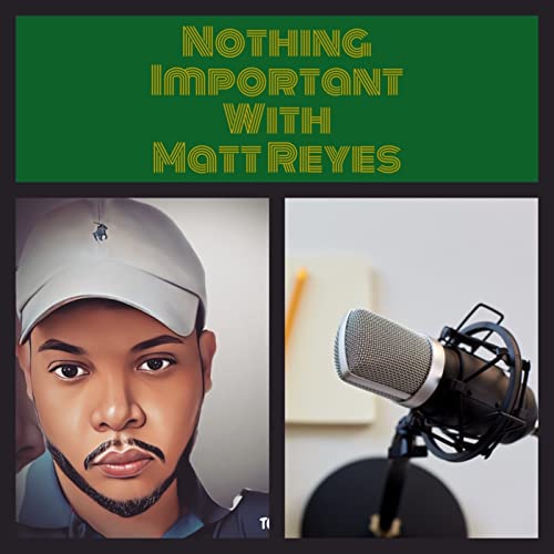 Nothing Important by MATT REYES