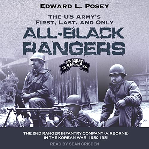 The US Army's First, Last, and Only All-Black Rangers