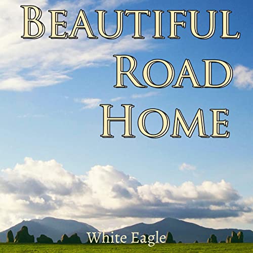 Beautiful Road Home by White Eagle