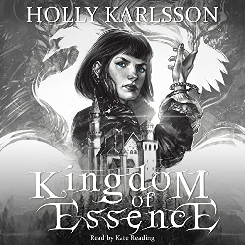 Kingdom of Essence by Holly Karlsson