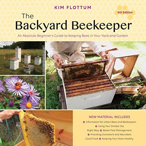 The Backyard Beekeeper, 4th Edition by Kim Flottum