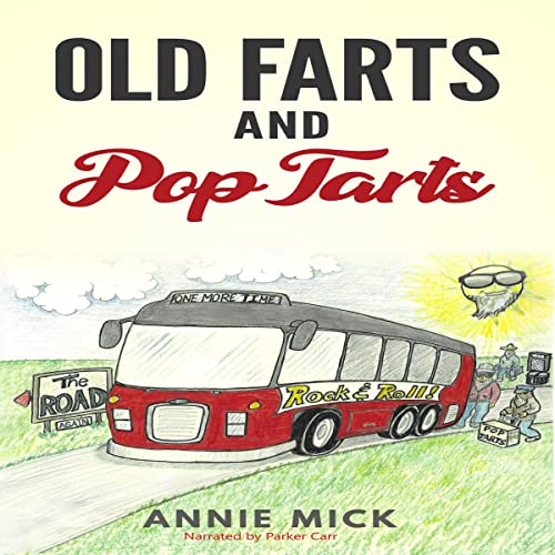 Old Farts and Pop Tarts by Annie Mick
