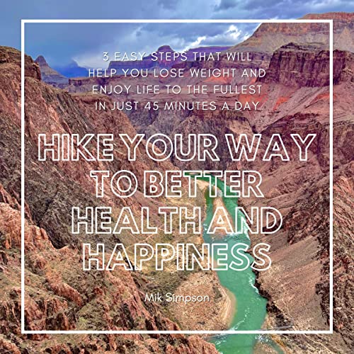 Hike Your Way to Better Health and Happiness