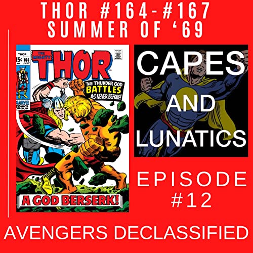 Avengers Declassified Ep #12: The Mighty Thor #164-#167 (Summer of '69) by Unknown