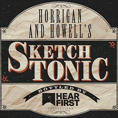 Horrigan & Howell: Sketch Tonic by Horrigan & Howell