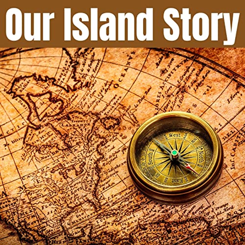 Our Island Story by Henrietta Elizabeth Marshall