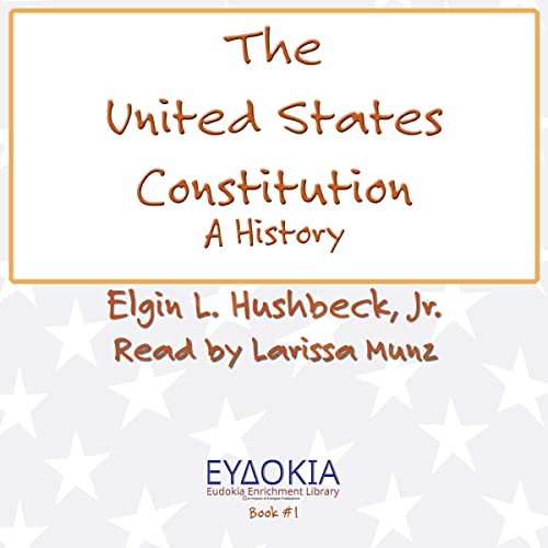 The United States Constitution: A History