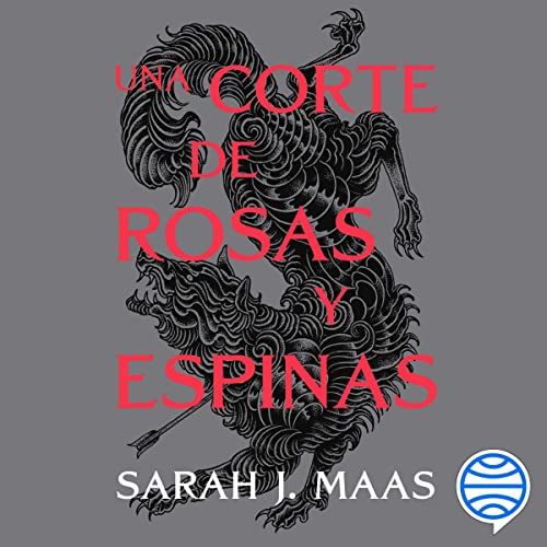 Una corte de rosas y espinas 1 by Sarah J. Maas