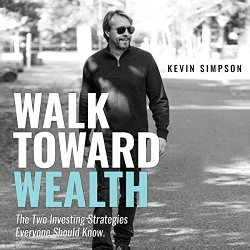 Walk Toward Wealth by Kevin Simpson