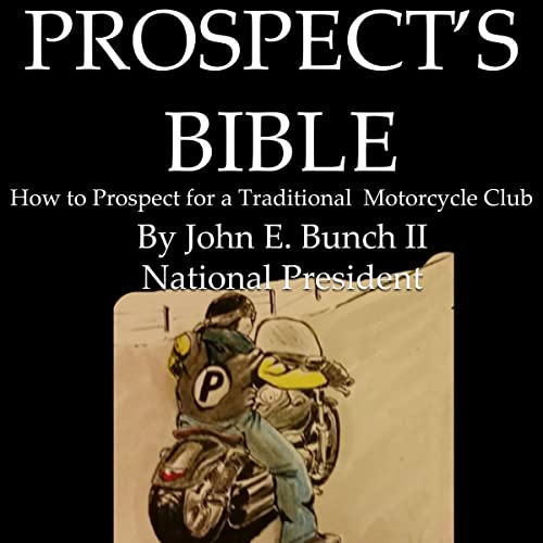 Prospect's Bible by John E. Bunch II The Black Dragon National President