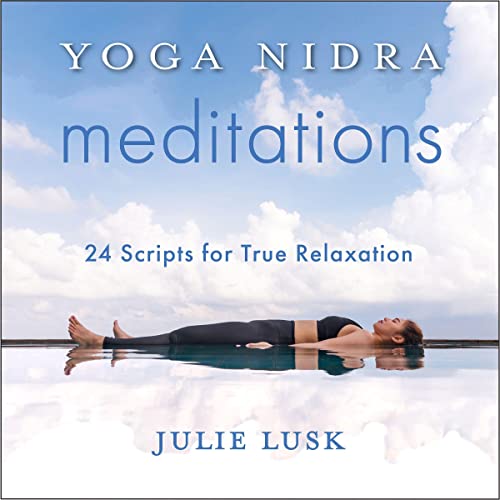 Yoga Nidra Meditations by Julie Lusk