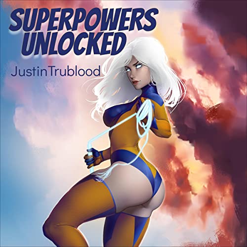 Superpowers Unlocked by Justin Trublood