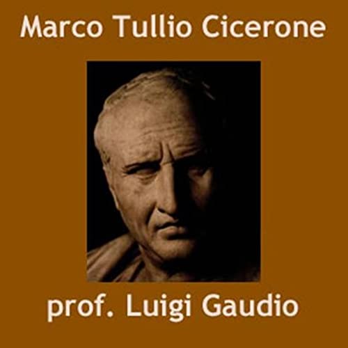 Marco Tullio Cicerone by Luigi Gaudio