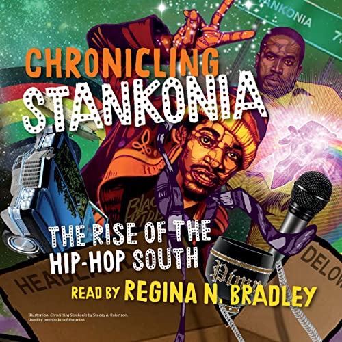 Chronicling Stankonia by Regina Bradley