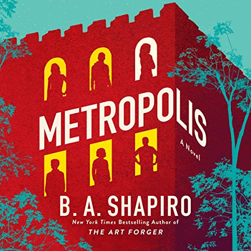 Metropolis by B. A. Shapiro