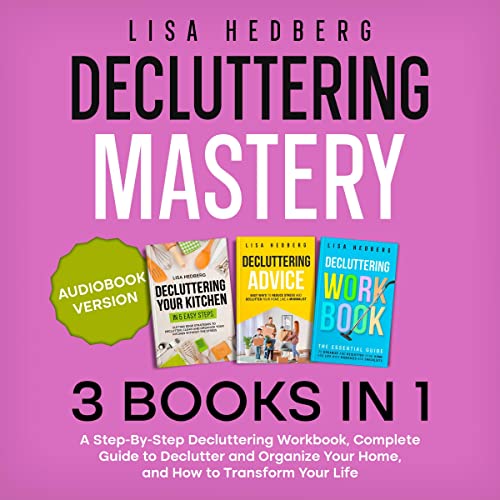 Decluttering Mastery: 3 Books in 1