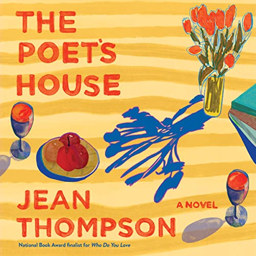 The Poet's House by Jean Thompson