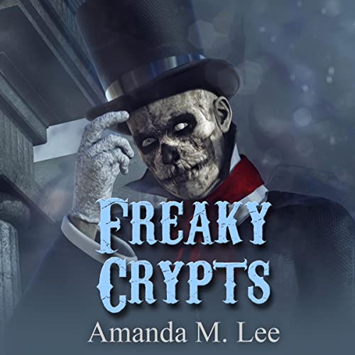 Freaky Crypts by Amanda M. Lee