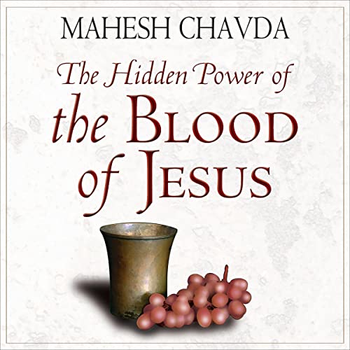 The Hidden Power of the Blood of Jesus