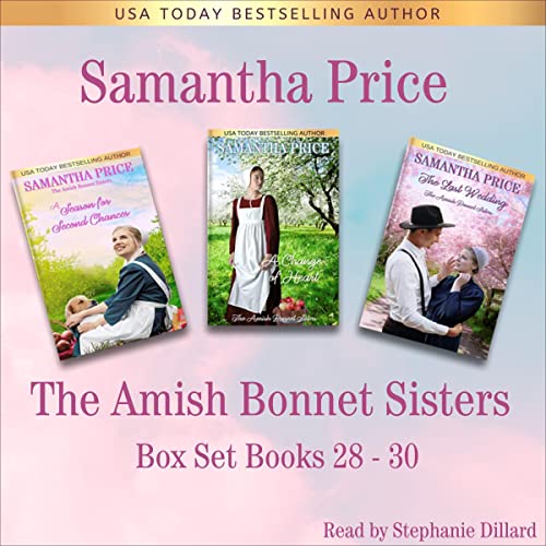 The Amish Bonnet Sisters Boxed Set: Books 28 -30 by Samantha Price