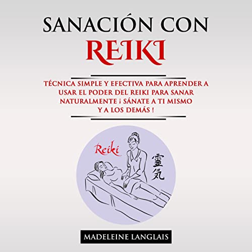 Sanación con Reiki [Reiki Healing]