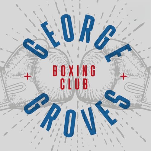 The George Groves Boxing Club by George Groves