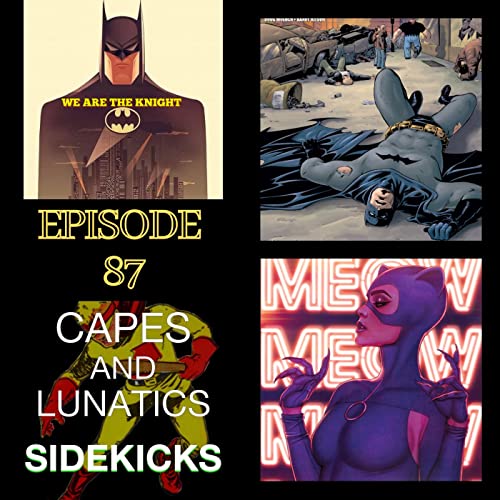 We Are The Knight Ep #87: Batman - Legends of the Dark Knight #146-#148 by Unknown