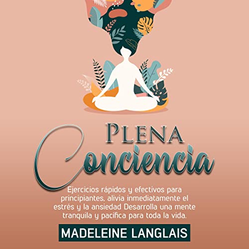 Plena conciencia [Full Consciousness]