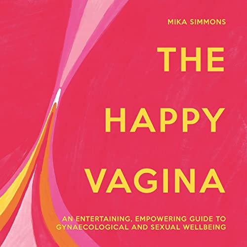 The Happy Vagina by Mika Simmons