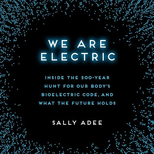 We Are Electric by Sally Adee