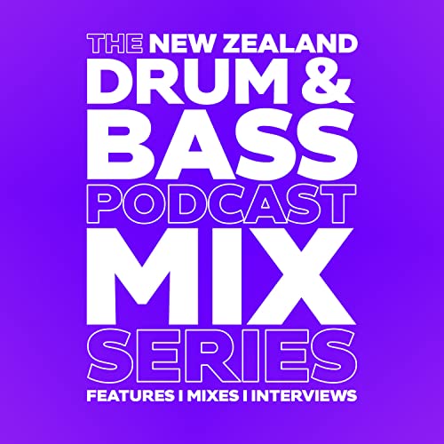 The New Zealand Drum & Bass Podcast - Mix Series by NZDNBPODCAST
