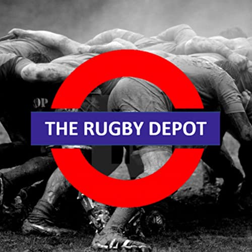 The Rugby Depot Podcast by The Rugby Depot