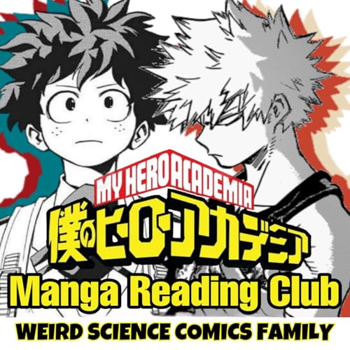 My Hero Academia Manga Reading Club / Weird Science Manga