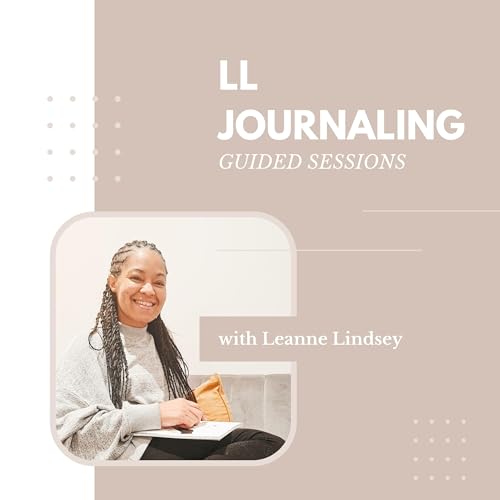 LL Journaling Guided Sessions by LL Journaling