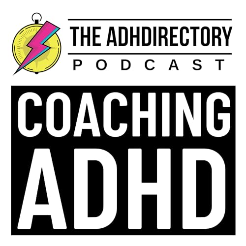 Coaching ADHD by theadhdirectorypodcast