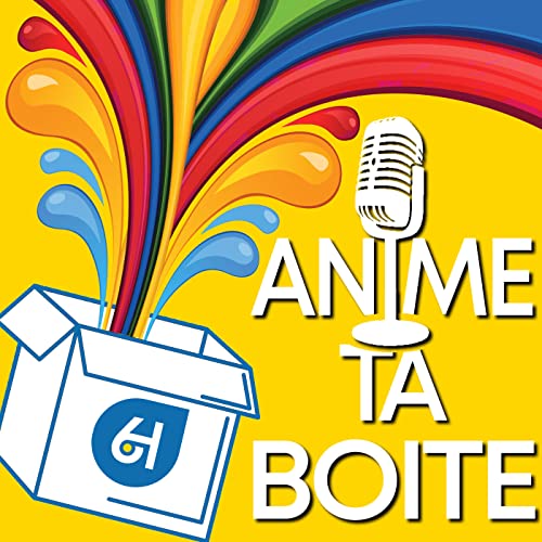 Anime ta boîte by Anime ta boîte
