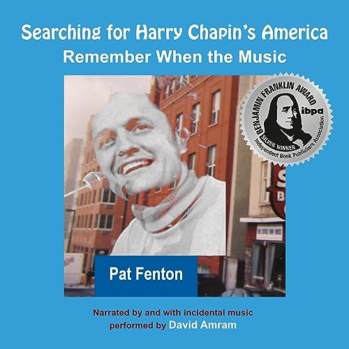 Searching for Harry Chapin's America by Pat Fenton