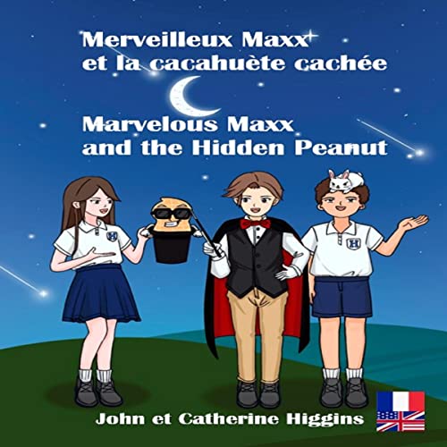 Marvelous Maxx and the Hidden Peanut / Merveilleux Maxx et la cacahuète cachée (French-English Bilingual Edition)