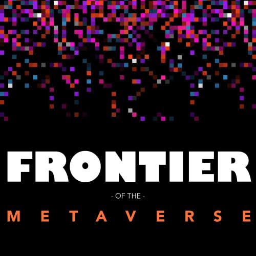 Frontier of the Metaverse - Web 3.0, NFT's and Cryptocurrency Tip‪s‬