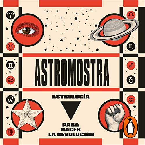 Astrología para hacer la revolución [Astrology to Make the Revolution] by Astromostra