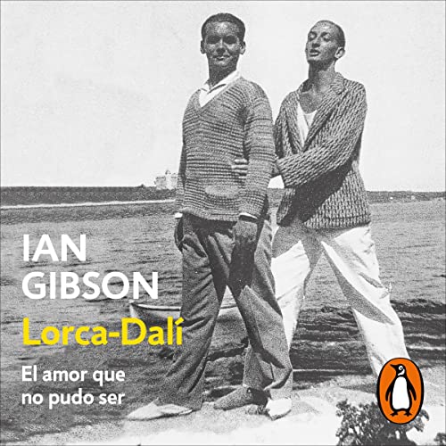 Lorca-Dalí (Spanish Edition) by Ian Gibson