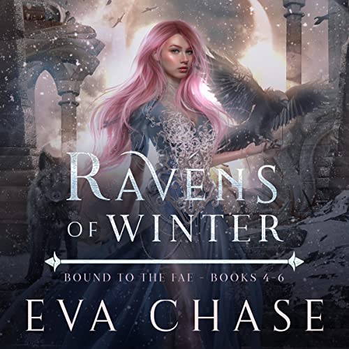 Ravens of Winter: Bound to the Fae—Books 4-6