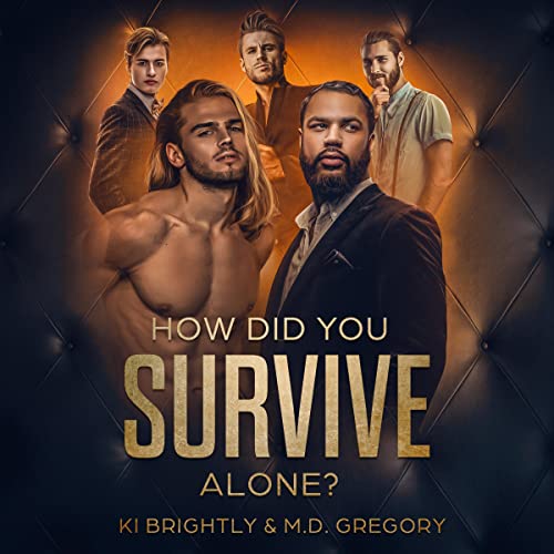 How Did You Survive Alone?