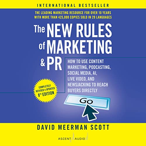 The New Rules of Marketing and PR (8th Edition)
