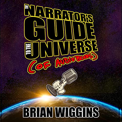 The Narrator's Guide to the Universe of Audiobooks