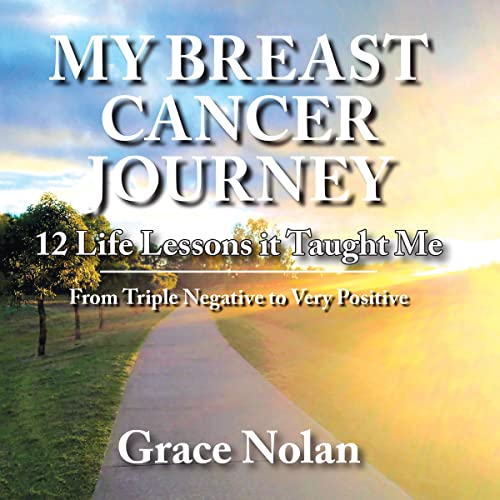 My Breast Cancer Journey by Grace Nolan